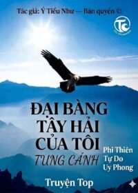 ĐẠI BÀNG TÂY HẢI CỦA TÔI TUNG CÁNH